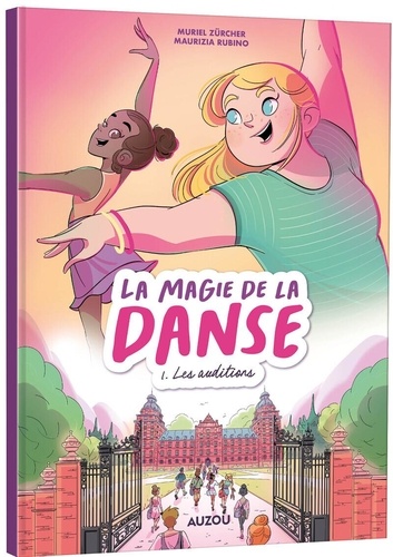 La Magie De La Danse - Tome 1 - Les Auditions