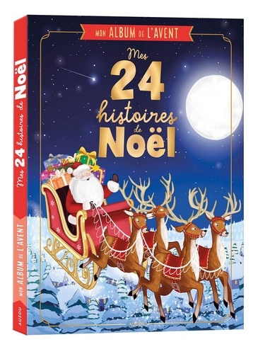 Mes 24 Histoires De Noël - Mon Album De L'avent