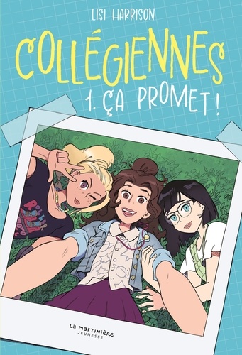 Collégiennes - Tome 1 - Ça Promet !