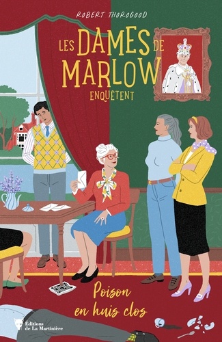 Les Dames De Marlow Enquêtent - Tome 3 - Poison En Huis Clos