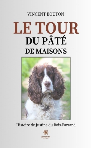 Le tour du pâté de maisons - Histoire de Justine du Bois-Farrand