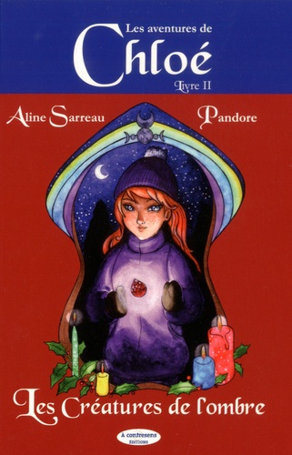 Les Aventures De Chloé - Tome 2 - Les Créatures De L'ombre