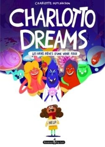 Charlotto Dreams - Les Vrais Rêves D'une Vraie Folle