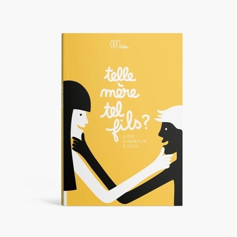 Telle Mère Tel Fils ? - Cahier Mère/Fils