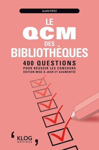 Le Qcm Des Bibliothèques - 400 Questions Pour Réussir Les Concours