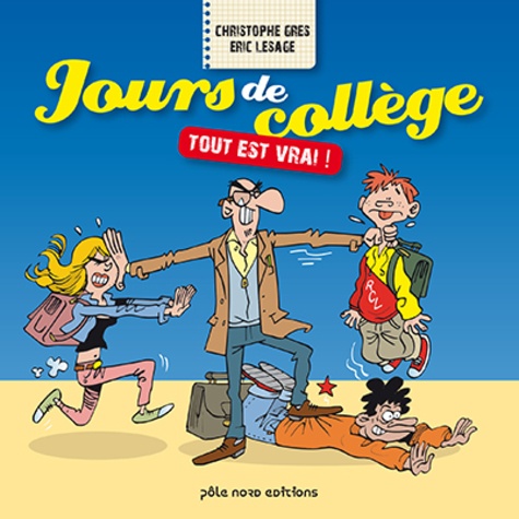 Jours De Collège - Tout Est Vrai !