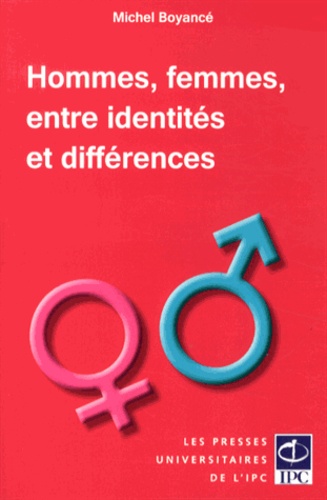Hommes, Femmes, Entre Identités Et Différences