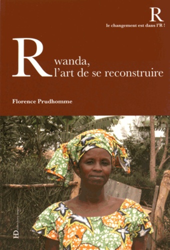 Rwanda, L'art De Se Reconstruire