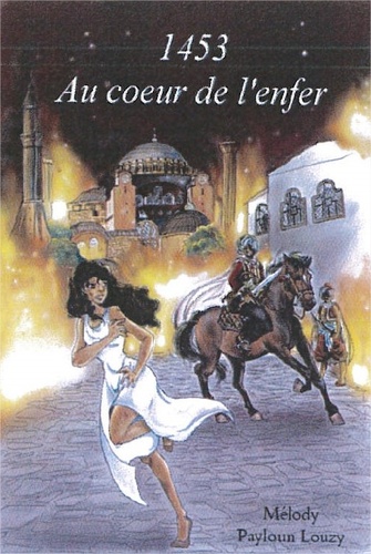 1453 : Au Coeur De L'enfer