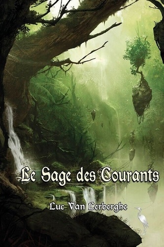 Chroniques D'un Esprit Vagabond Tome 2 - Le Sage Des Courants