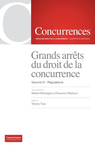Grands Arrêts Du Droit De La Concurrence - Volume 4, Régulations