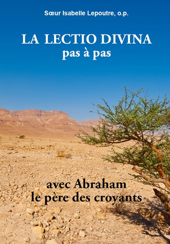 La Lectio Divina Pas À Pas Avec Abraham, Le Père Des Croyants