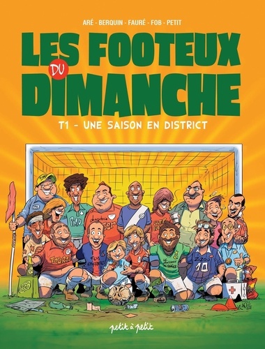 Les Footeux Du Dimanche - Tome 1 - Une Saison En District