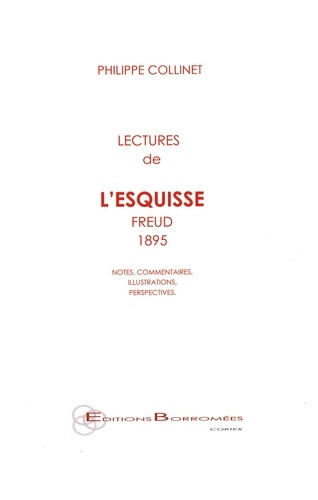 Lectures De "L'esquisse" (Freud, 1895) - Notes, Commentaires, Illustrations, Perspectives