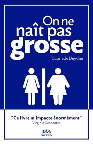 On Ne Naît Pas Grosse