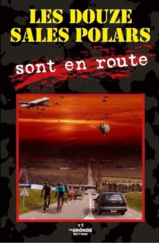 Les Douze Sales Polars Tome 7 - Les Douze Sales Polars Sont En Route