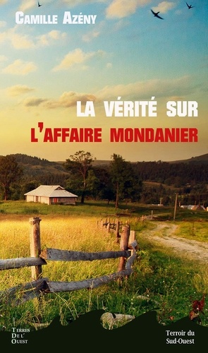La Vérité Sur L'affaire Mondanier