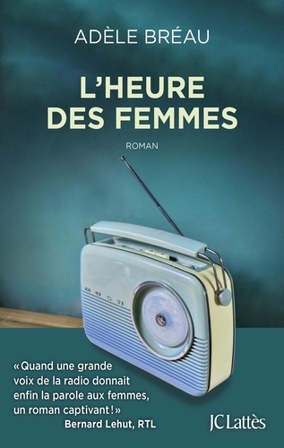 L'heure des femmes / Adèle Bréau | Bréau, Adèle. Auteur