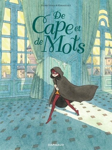 De Cape et de Mots / Flore Vesco, auteur | Vesco, Flore (1981-....). Auteur