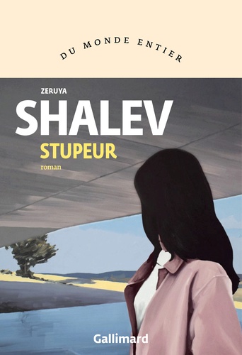 Stupeur / Zeruya Shalev | Shalev, Zeruya (1959-) - écrivaine israélienne. Auteur