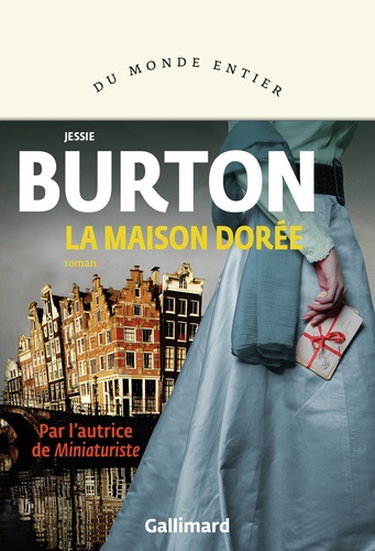 La maison dorée / Jessie Burton | Burton, Jessie (1982-) - écrivaine anglaise. Auteur