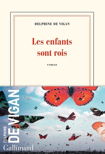 Les enfants sont rois / Delphine de Vigan | Vigan, Delphine de (1966-..) - écrivaine française. Auteur