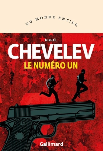 Le numéro un / Mikhaïl Chevelev | Chevelev, Mikhaïl  (1959-) - écrivain russe. Auteur
