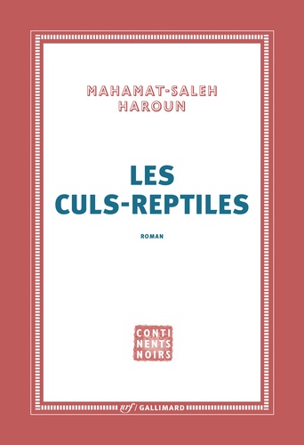 Les culs-reptiles / Mahamat-Saleh Haroun | Haroun, Mahamat-Saleh (1961-) - réalisateur tchadien. Auteur