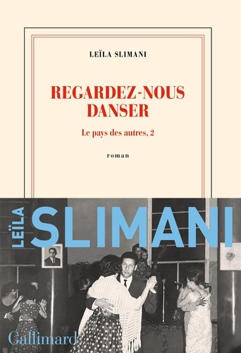 Regardez-nous danser / Leïla Slimani | Slimani, Leïla (1981-) - écrivaine française. Auteur