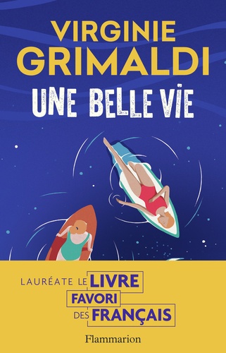 Une belle vie / Virginie Grimaldi | Grimaldi, Virginie (1977-) - écrivaine française. Auteur