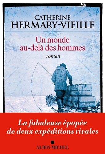 Un monde au-delà des hommes / Catherine Hermary-Vieille | Hermary-Vieille, Catherine (1943-) - écrivaine française. Auteur
