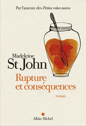 Rupture et conséquences / Madeleine St John | St John, Madeleine (1941-2006) - écrivaine australienne. Auteur