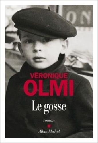 Le gosse / Véronique Olmi | Olmi, Véronique (1962-) - écrivaine française. Auteur