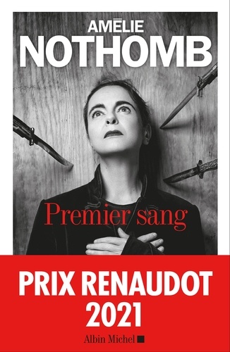 Premier sang / Amélie Nothomb | Nothomb, Amélie (1967-) - écrivaine belge. Auteur