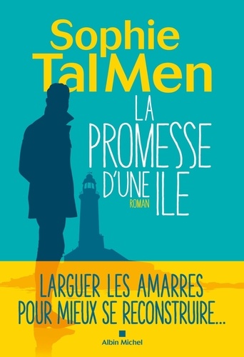 La promesse d'une île / Sophie Tal Men | Tal Men, Sophie (1980-) - écrivaine française, pseudonyme. Auteur