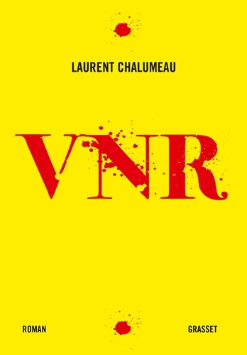 VNR / Laurent Chalumeau | Chalumeau, Laurent (1959-) - écrivain français. Auteur