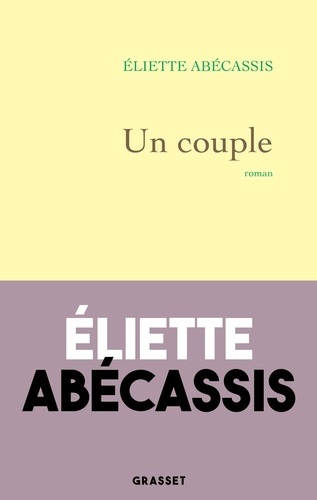 Un couple / Eliette Abécassis | Abécassis, Eliette (1969-) - écrivaine française. Auteur