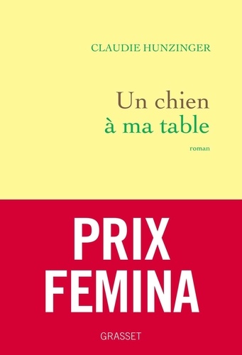 Un chien à ma table / Claudie Hunzinger | Hunzinger, Claudie (1940-) - écrivaine française. Auteur