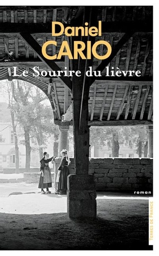 Le sourire du lièvre / Daniel Cario | Cario, Daniel (1948-) - écrivain français. Auteur