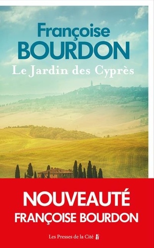 Le Jardin des Cyprès / Françoise Bourdon | Bourdon, Françoise (1953-) - écrivaine française. Auteur
