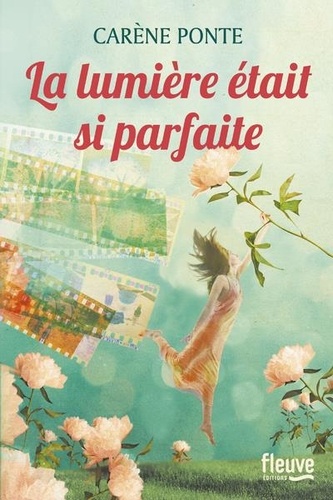 La lumière était si parfaite / Carène Ponte | Ponte, Carène (1980-) - écrivaine française. Auteur
