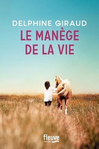Le manège de la vie / Delphine Giraud | Giraud, Delphine (1983-) - écrivaine française. Auteur