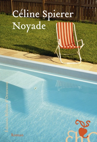 Noyade / Céline Spierer | Spierer, Céline  - écrivaine suisse. Auteur
