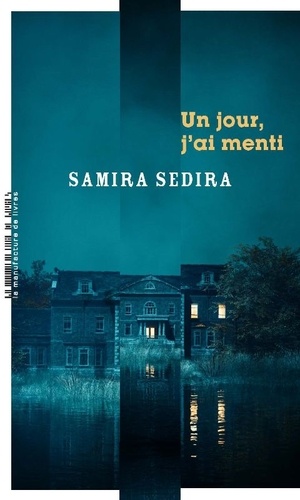 Un jour, j'ai menti / Samira Sedira | Sedira, Samira  (1964-) - écrivaine française. Auteur