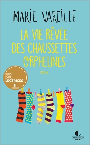 La vie rêvée des chaussettes orphelines / Marie Vareille | 