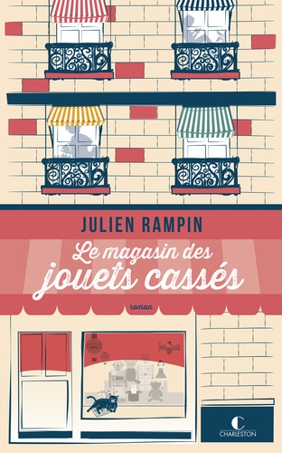 Le magasin des jouets cassés / Julien Rampin | Rampin, Julien  - écrivain français. Auteur