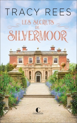 Les secrets de Silvermoor / Tracy Rees | Rees, Tracy (1972-) - écrivaine anglaise. Auteur