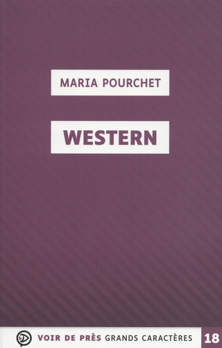 Western / Maria Pourchet | Pourchet, Maria (1980-..) - écrivaine française. Auteur