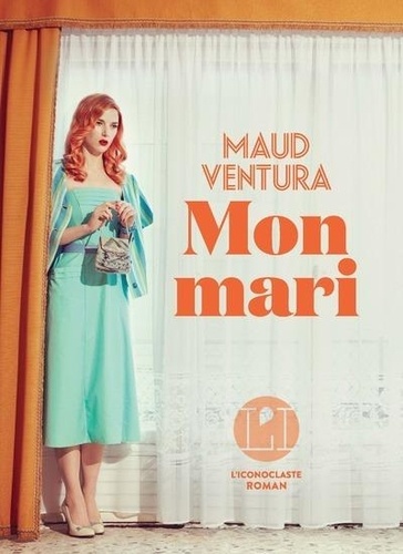 Mon mari / Maud Ventura | Ventura, Maud  (1993-) - écrivaine française. Auteur
