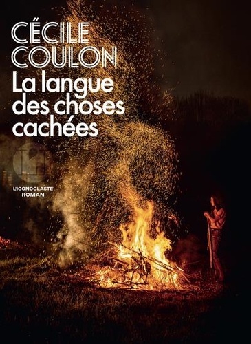 La langue des choses cachées / Cécile Coulon | Coulon, Cécile (1990-) - écrivaine française. Auteur